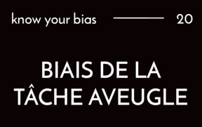 Biais de la tâche aveugle