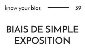 Biais de simple exposition